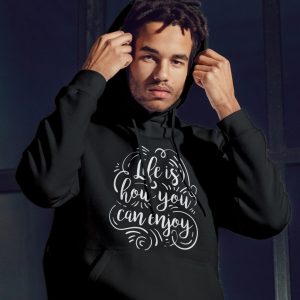 Life Is How You Can Enjoy - Hoodie